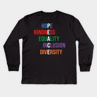 Love Peace Equality Inclusion Kindness Kids Long Sleeve T-Shirt